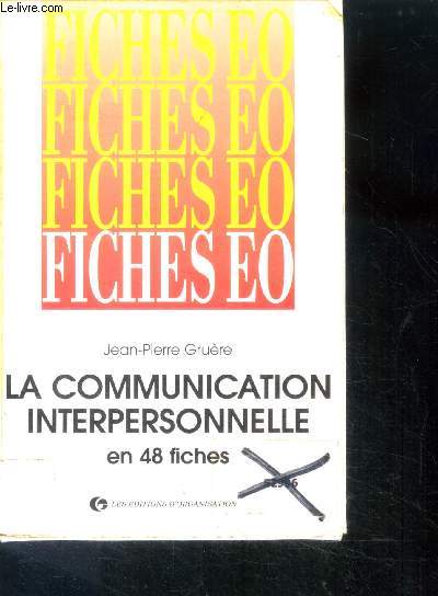 La Communication Interpersonnelle en 48 Fiches