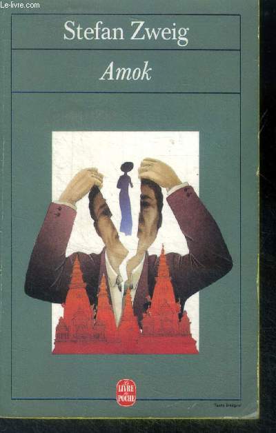 Amok ou le fou de malaisie suivi de lettre d'une inconnue la ruelle au clair de lune - collection le livre de poche n6996 - preface de romain rolland