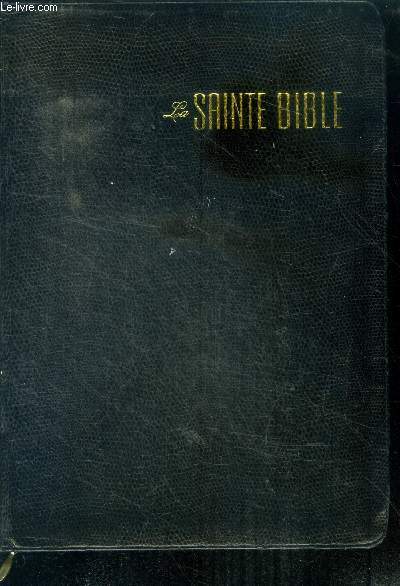La sainte bible - traduite sur les textes originaux hebreu et grec - nouvelle edition d'apres la traductions de louis segond