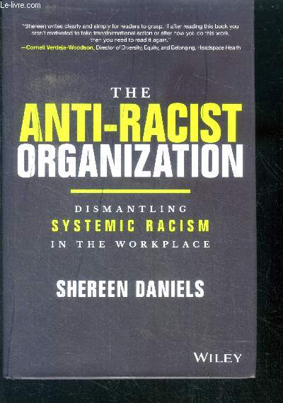 The Anti-Racist Organization - Dismantling Systemic Racism in the Workplace