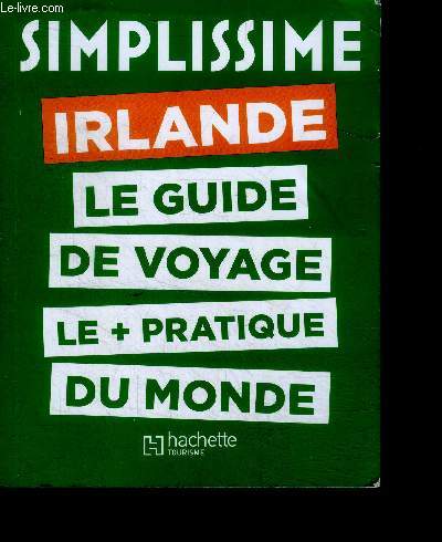 Le Guide Simplissime Irlande - le guide de voyage le + pratique du monde