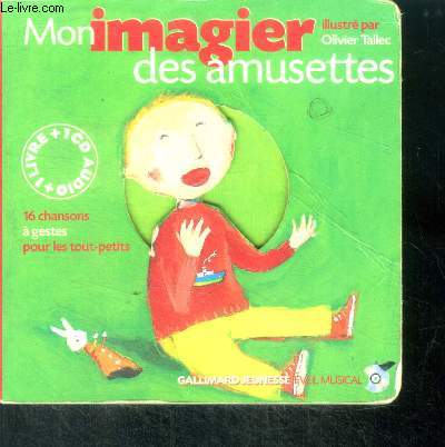Mon imagier des amusettes - 16 chansons a gestes pour les tout petits