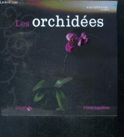 Les Orchides - variations jardin