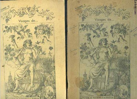 Barsac visages de ... - 2 volumes : Tome I + Tome II - le vignoble et le vin, l'eglise de barsac, le climat, la garonne,la complainte du ciron, le linda du moulin du pont, la revolution francaise a barsac, firmin bastot a la campagne, carte des crus ..