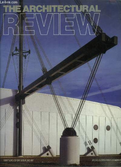 The architectural review N1057 march 1985 - building of leisure/ the leveller , cannery show, oxford schooner, yulara sails, wonder world; foyer focus, napa valley arrow, les terrasses corbusier, interior design: studio/covent garden london- ice cream...