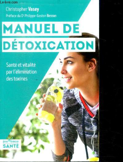 Manuel de dtoxication -sante et vitalite par l'elimination des toxines