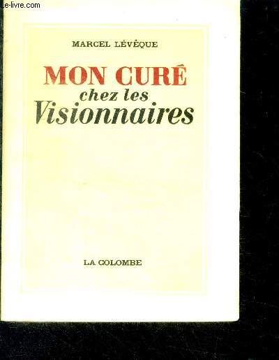 Mon cure chez les visionnaires - collection le rameau