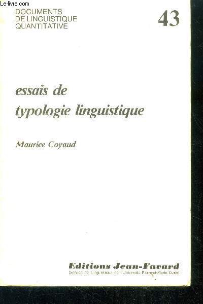 Essais de typologie linguistique (morpho - syntaxe et semantique) - N43 documents de linguistique quantitative