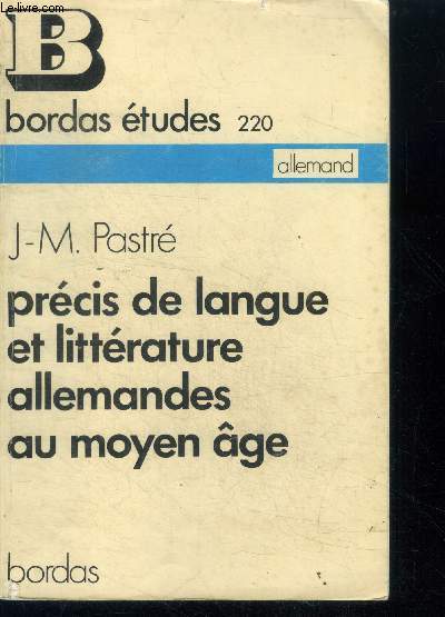 Bordas etudes N220 - allemand - precis de langue et litterature allemandes au moyen age par J-M Pastr