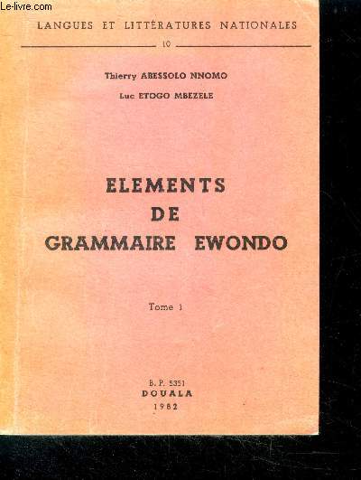 Elements de grammaire ewondo Tome 1 - langues et litteratures nationales N10