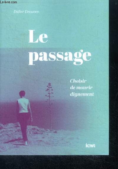 Le Passage - Choisir de mourir dignement