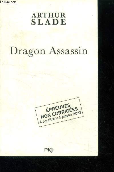 Dragon assassin - Epreuves non corrigees a paraitre en janvier 2023