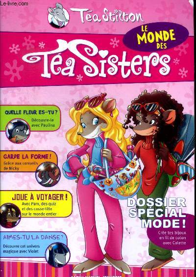 Tea stilton - le monde des Tea sisters - jeux, activites, mode, nature et ecologie, sport et bien etre, musique, voyages et decouvertes, ...
