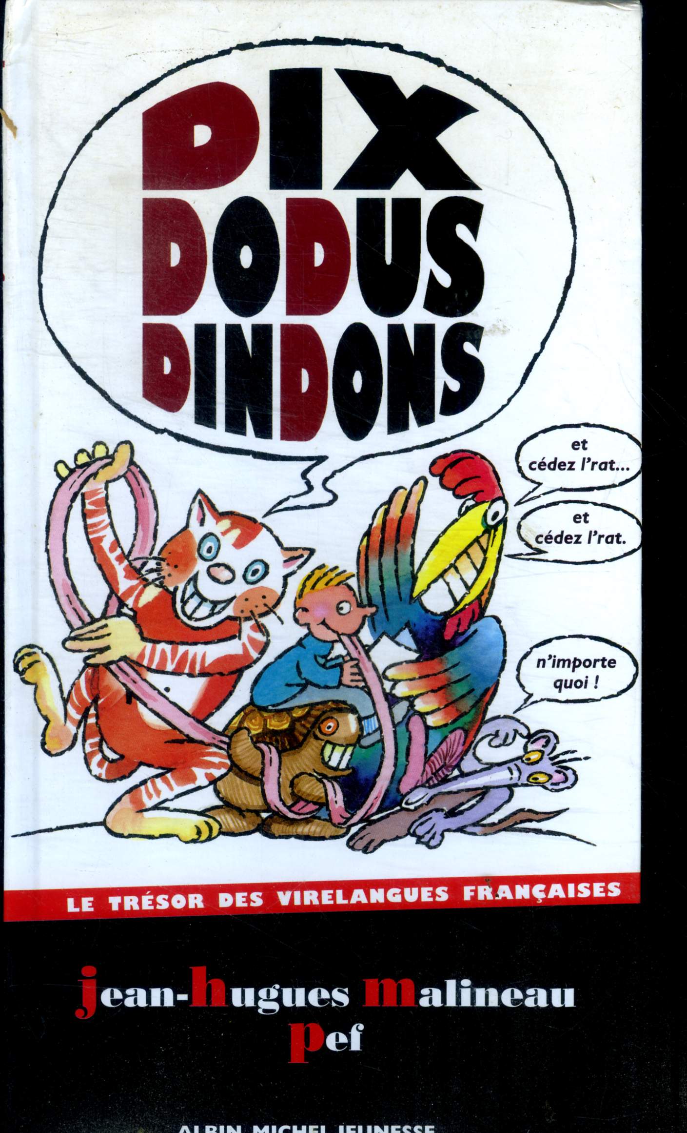 Dix dodus Dindons - le Trésor des Virelangues francaises