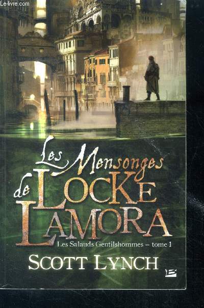 Les Salauds Gentilshommes, tome 1 : Les Mensonges de Locke Lamora