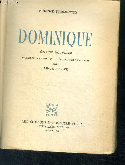 Dominique - edition nouvelle precedee des deux lundis consacres a l'auteur par sainte beuve