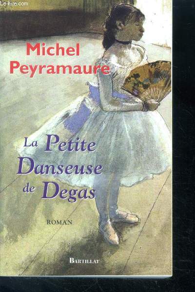 La Petite Danseuse De Degas - roman