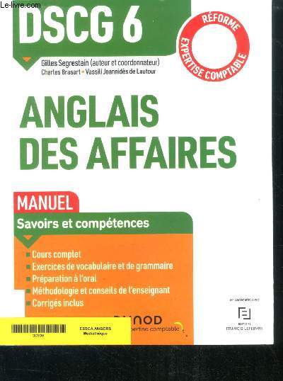 DSCG 6 - Anglais des affaires - Manuel - Rforme Expertise comptable- manuel savoirs et competences, cours complet, exercices de vocabulaire et grammaire, methodologie et conseils de l'enseignant, corriges inclus - expert sup