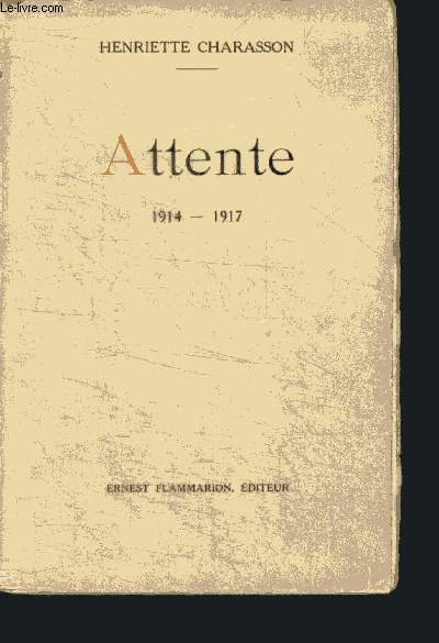 Attente 1914-1917 - nouvelle edition