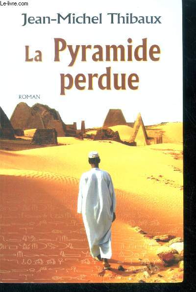 La pyramide perdue - roman