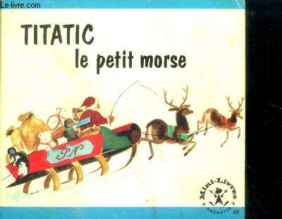 Titatic le petit morse - Mini livres N49