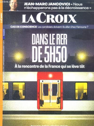 La croix N42245 fevrier 2022- dans le rer de 5h50 a la rencontre de la france qui se leve tot- jean marc jancovici 