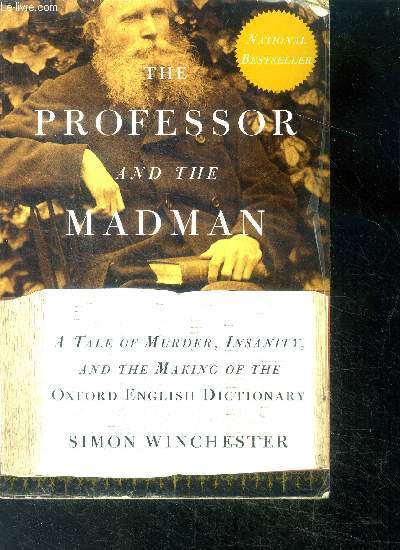 The professor and the madman - a tale of murder, insanity, and the making of the oxford english dictionnary