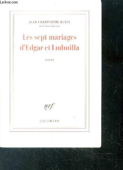 Les sept mariages d'Edgar et Ludmilla - roman