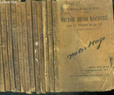 Victor Hugo raconté par un témoin de sa vie ( 1802-1841 )- lot de 12 fascicules : complet