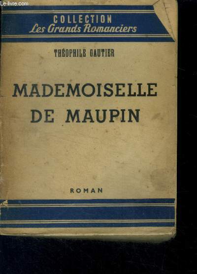 Mademoiselle de Maupin - roman - collection les grands romanciers