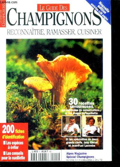 Le guide des champignons n spcial automne 1997 : reconnatre, ramasser, cuisiner. sommaire : 200 fiches d'identification - les espces  viter - les conseils pour la cueillette - 30 recettes savoureuses - les mthodes de conservation - etc.