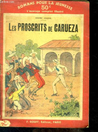Les proscrits de carueza - collection romans pour la jeunesse - ouvrage complet illustr