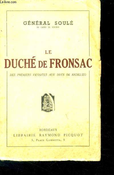 Le duche de fronsac, des premiers vicomtes aux ducs de richelieu