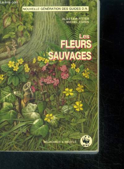 Les fleurs sauvages - nouvelle generation des guides d.n.