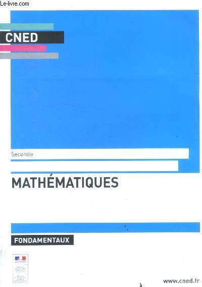 Mathematiques seconde , lycee - fondamentaux