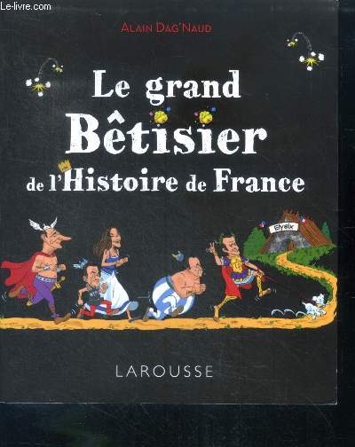 Le grand Bêtisier de l'Histoire de France