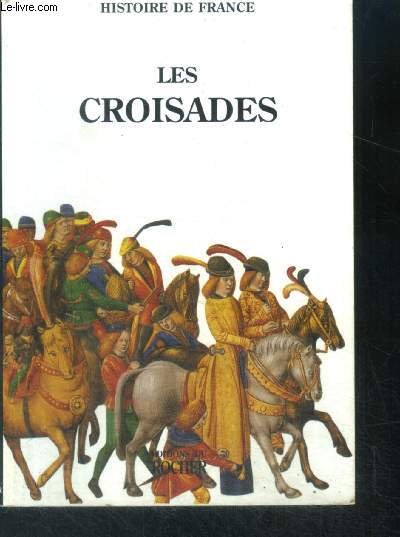 Les croisades - histoire de france n33