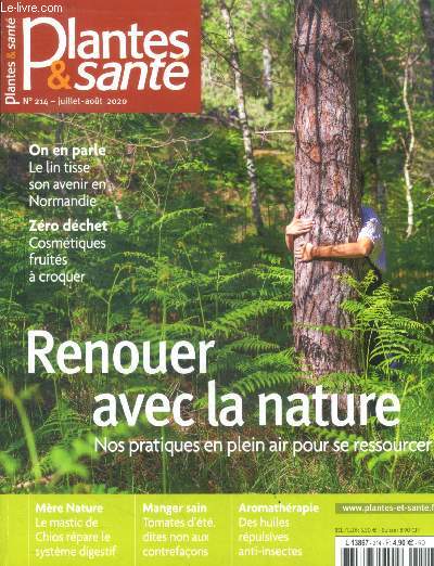 Plantes & sante N214 juillet aout 2020- renouer avec la nature: pratiques en plein air pour se ressourcer, le lin tisse son avenir en normandie, cosmetiques zero dechet, mastic de chios repare le systeme digestif, huiles repulsives anti insectes, ...