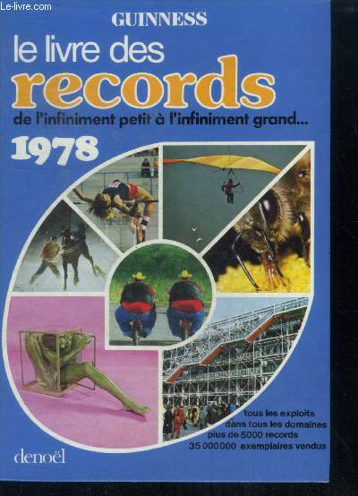 Le livre des records de l'infiniment petit a l'infiniment grand 1978- Tous les exploits dans tous les domaines plus de 5000 records, 35000000 exemplaires vendus