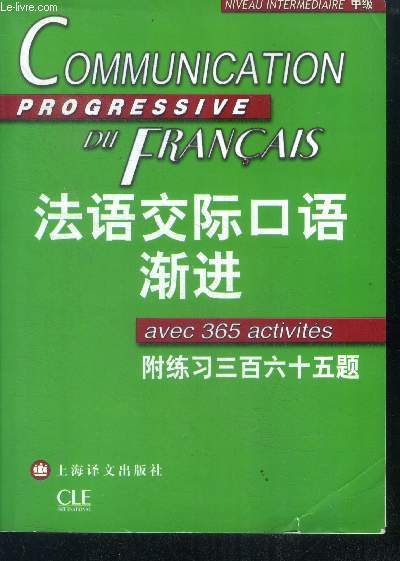 Communication progressive du francais, avec 365 activites - niveau intermediaire + 1 CD - edition chinoise.