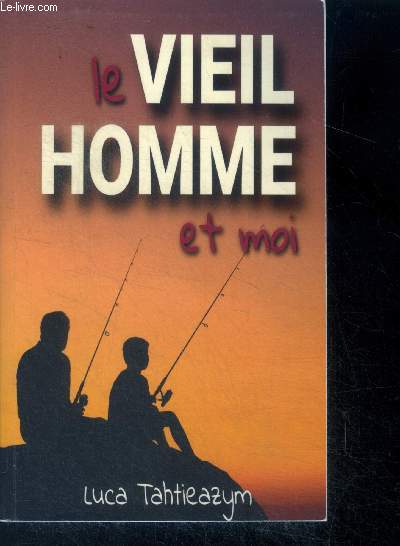 Le Vieil Homme Et Moi