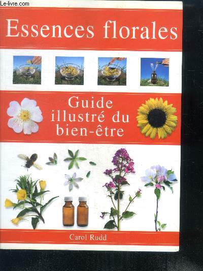 Guide illustr du bien-tre : essences florales
