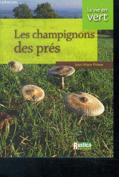 Les Champignons Des Prs - collection la vie en vert N8