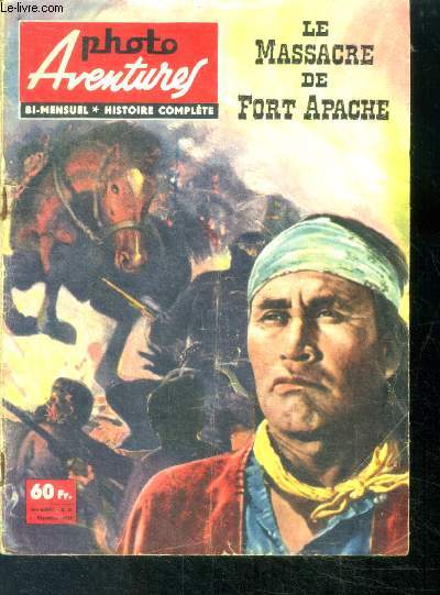 Photo aventures N21, 1ere annee, 1 decembre 1958 - Le massacre de fort apache - bi mensuel , histoire complete