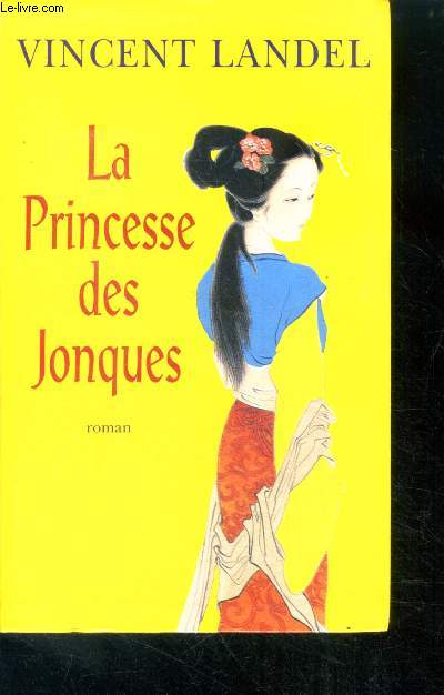 La princesse des jonques - roman