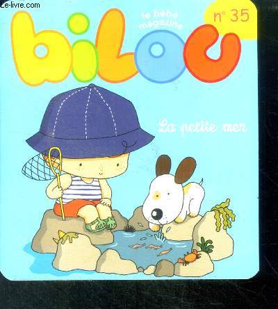 Bilou N35 le bebe magazine - la petite mer, bilou et tichien