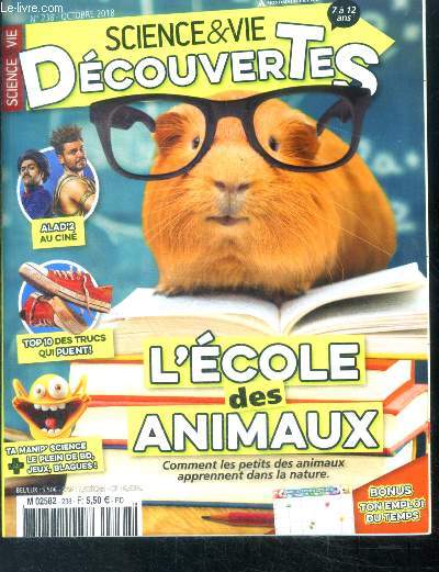 Science & vie decouvertes N238 octobre 2018- l'ecole des animaux comment les petits des animaux apprennent la nature- alad'2 - top 10 des trucs qui puent- ta manip' science- bd jeux blague- tom emploi du temp a remplir- parce de yellowstone- le tatou....