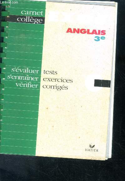 Carnet college Exos Anglais 3eme- s'evaluer, s'entrainer, verifier, tests, exercices, corriges