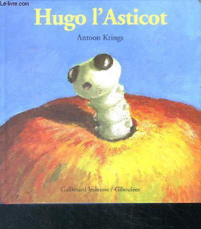 Hugo l'asticot - collection drles de petites btes n22