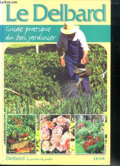 Le Delbard, guide pratique du bon jardinier
